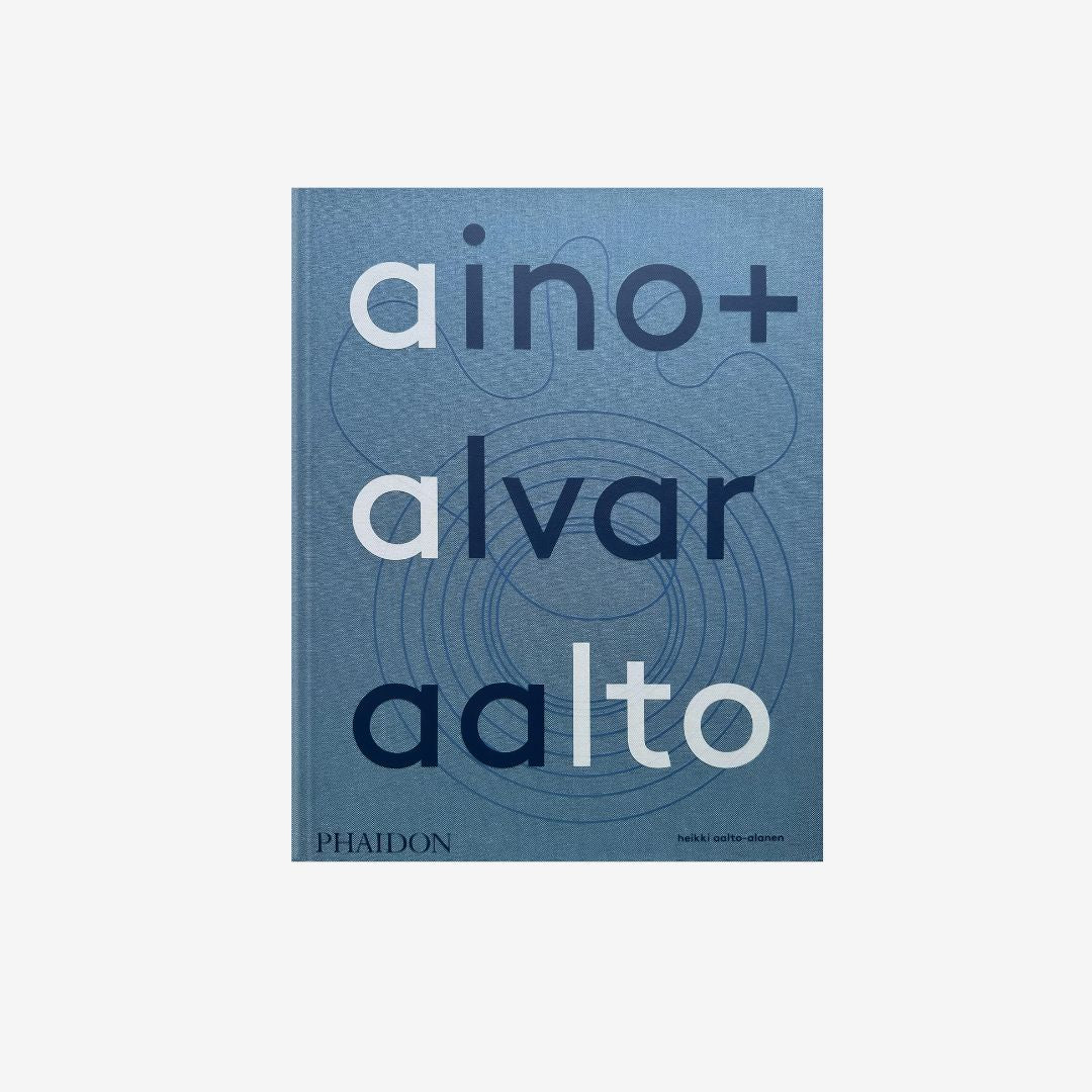 Aino + Alvar Aalto: A Life Together