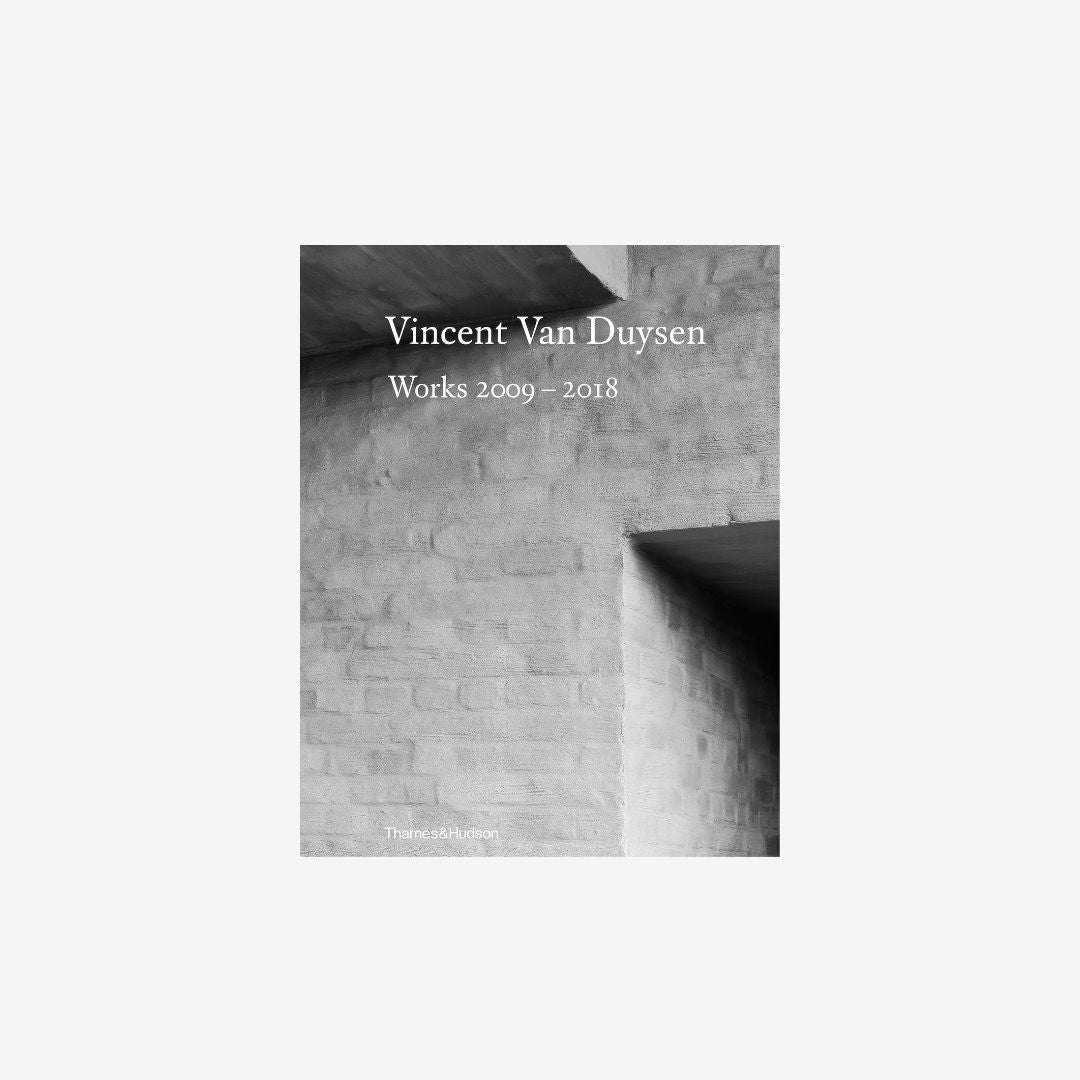 Vincent Van Duysen: Works 1989–2009