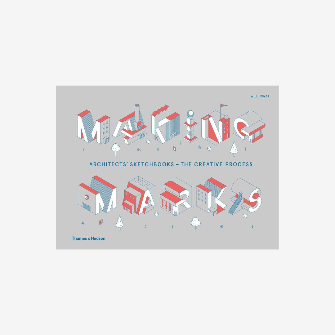 Making Marks: Architects' Sketchbooks